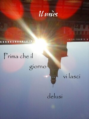 cover image of Prima che il giorno vi lasci delusi